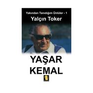 Yakından Tanıdığım Ünlüler 1 Yaşar Kemal - Yalçın Toker