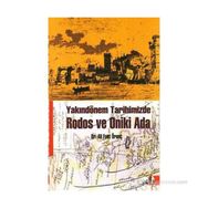 YAKINDÖNEM TARIHIMIZDE RODOS VE ONIKI ADA - ALI FUAT ÖRENÇ
