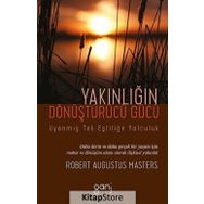 Yakınlığın Dönüştürücü Gücü - Robert Augustus Masters
