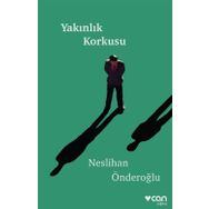 Yakınlık Korkusu - Neslihan Önderoğlu