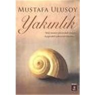 YAKINLIK - MUSTAFA ULUSOY