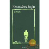 YALAĞUZ TOPLU ŞİİRLER (1967 - 2007) - KENAN SARIALİOĞLU