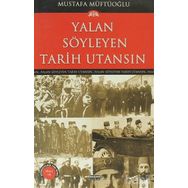 YALAN SÖYLEYEN TARIH UTANSIN 6 - MUSTAFA MÜFTÜOĞLU