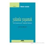 YALANLA YAŞAMAK TERCIH ÇARPITMASININ TOPLUMSAL SONUÇLARI - TIMUR KURAN