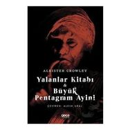 Yalanlar Kitabı ve Büyük Pentagram Ayini Aleister Crowley