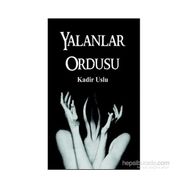 Yalanlar Ordusu - Kadir Uslu