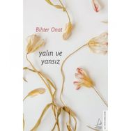 Yalın ve Yansız - Bihter Onat