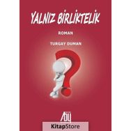 Yalnız Birliktelik - Turgay Duman