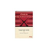 YALNIZ EFE - ÖMER SEYFETTIN (ISBN:9789754941814)