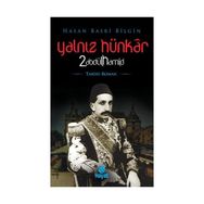 YALNIZ HÜNKAR 2. ABDÜLHAMİD - HASAN BASRI BILGIN