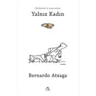 Yalnız Kadın - Bernardo Atxaga