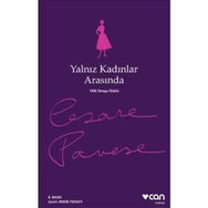 YALNIZ KADINLAR ARASINDA - CESARE PAVESE