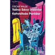 Yalnız Sıkıcı Insanlar Kahvaltıda Parıldar - Oscar Wilde