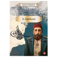 Yalnız Sultan 2 Abdülhamid - Tarihte İz Bırakanlar - Kolektif