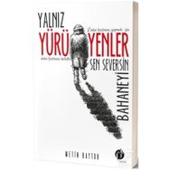 Yalnız Yürüyenler Sen Seversin Bahaneyi - Metin Baytok
