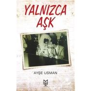Yalnızca Aşk - Ayşe Usman