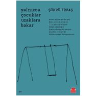 Yalnızca Çocuklar Uzaklara Bakar Kırmızı Kedi Yayınevi