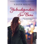 Yalnızlığımdan Sev Beni - Ezgin Kılıç