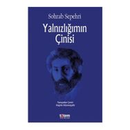 Yalnızlığımın Çinisi - Sohrap Sepehri