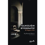 Yalnızlığın Biyografisi - Fay Bound Alberti