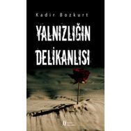 Yalnızlığın Delikanlısı / Kadir Bozkurt