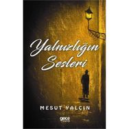 Yalnızlığın Sesleri - Mesut Yalçın