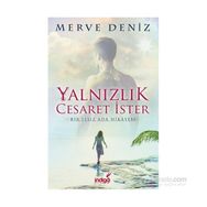 Yalnızlık Cesaret İster - Merve Deniz