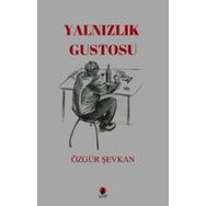 Yalnızlık Gustosu - Özgür Şevkan
