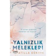 Yalnızlık Melekleri - Atilla Gökova