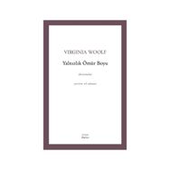 Yalnızlık Ömür Boyu - Virginia Woolf