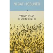 YALNIZLIKTAN DEVREN KİRALIK - NECATI TOSUNER