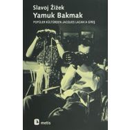 YAMUK BAKMAK - SLAVOJ ZIZEK