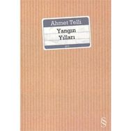 YANGIN YILLARI - AHMET TELLI