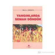 YANGINLARDA SEMAH DÖNDÜK - METIN ŞIMŞEK