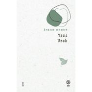 Yani Uzak - İhsan Baran