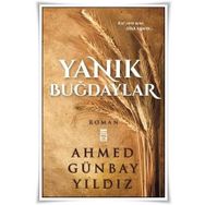 Yanık Buğdaylar - Ahmet Günbay Yıldız