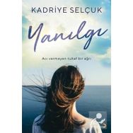 Yanılgı - Kadriye Selçuk