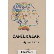 Yanılmalar - Ayhan Lafcı
