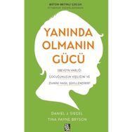Yanında Olmanın Gücü - Daniel J. Siegel , Tina Payne Bryson