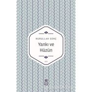 Yankı Ve Hüzün - Nurullah Genç