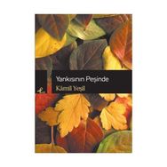 Yankısının Peşinde - Kamil Yeşil