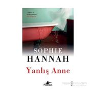 Yanlış Anne - Sophie Hannah