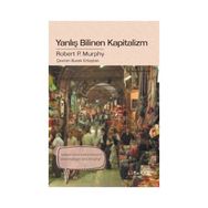 Yanlış Bilinen Kapitalizm - Robert P. Murphy