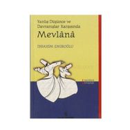 Yanlış Düşünce ve Davranışlar Karşısında Mevlana - İbrahim Emiroğlu