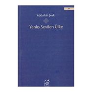 YANLIŞ SEVILEN ÜLKE - ABDULLAH ŞEVKI