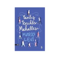 Yanlış Tercihler Mahallesi - Mario Levi
