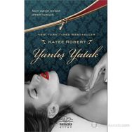 YANLIŞ YATAK - KATEE ROBERT