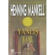 YANLIŞ YOL - HENNING MANKELL