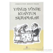 Yanlış Yönde Kuantum Sıçramalar - Charles M. Wynn Arthur W. Wiggins
