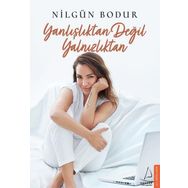 Yanlışlıktan Değil Yalnızlıktan - Nilgün Bodur